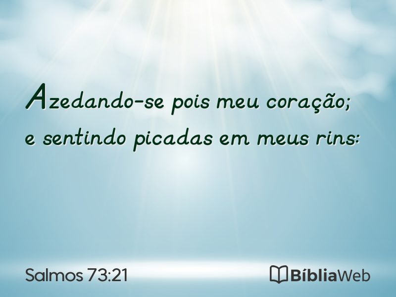 Salmos 73:21 em imagem para compartilhar