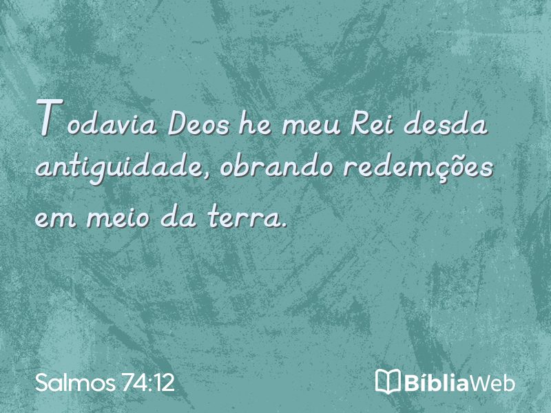 Salmos 74:12 em imagem para compartilhar