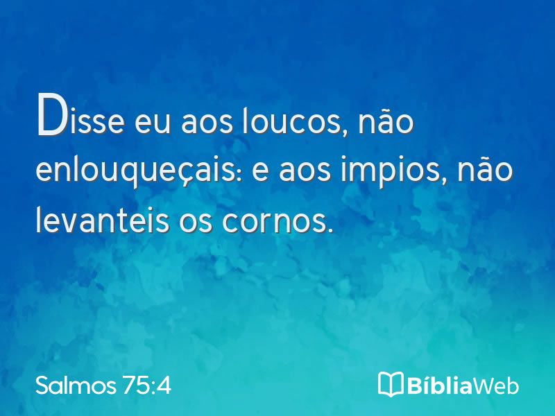 Salmos 75:4 em imagem para compartilhar