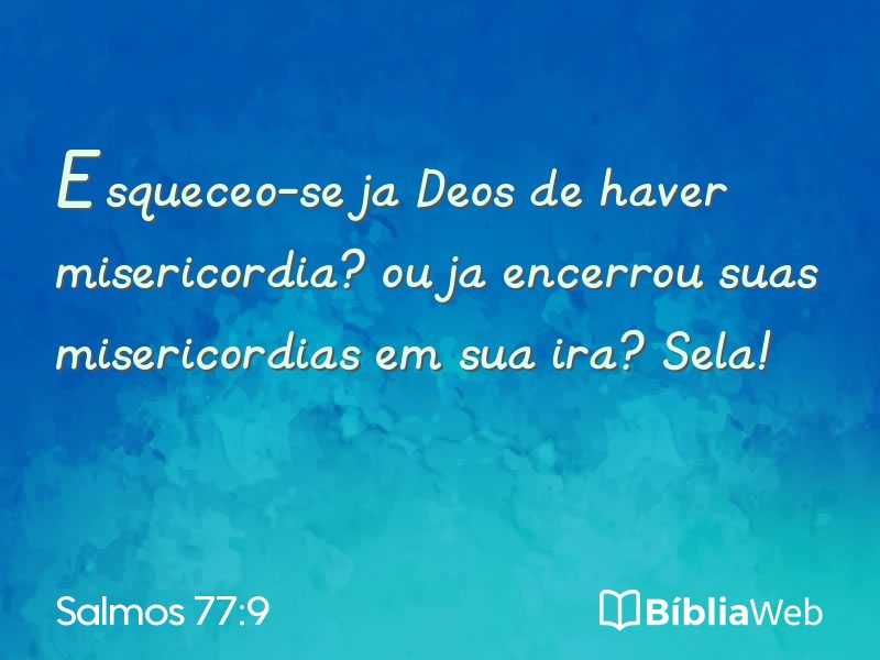 Salmos 77:9 em imagem para compartilhar