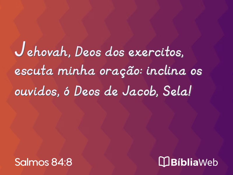 Salmos 84:8 em imagem para compartilhar