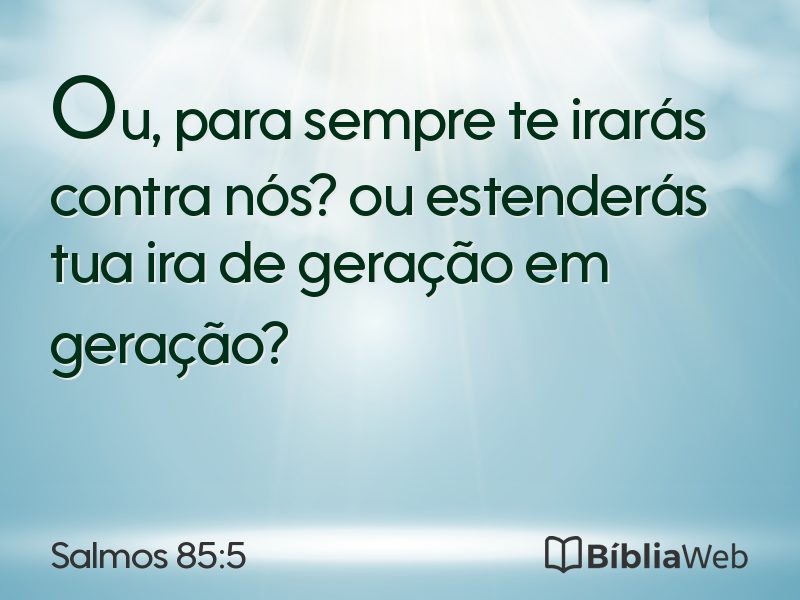 Salmos 85:5 em imagem para compartilhar