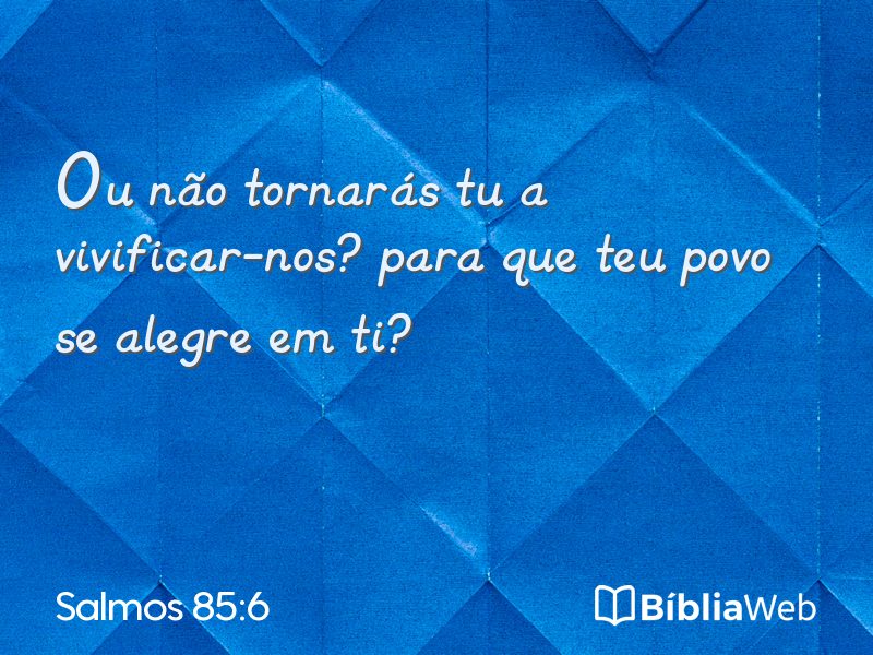 Salmos 85:6 em imagem para compartilhar