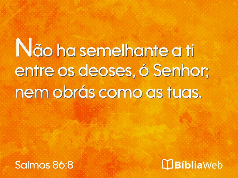 Salmos 86:8 em imagem para compartilhar