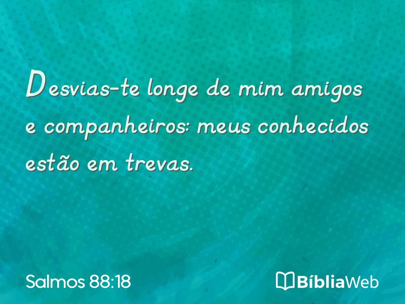 Salmos 88:18 em imagem para compartilhar