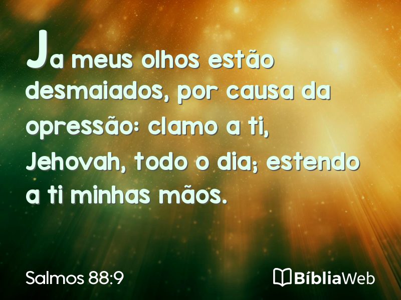 Salmos 88:9 em imagem para compartilhar