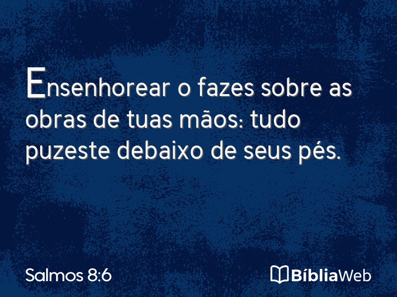 Salmos 8:6 em imagem para compartilhar