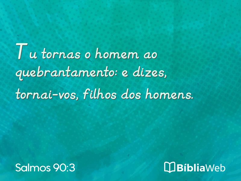 Salmos 90:3 em imagem para compartilhar