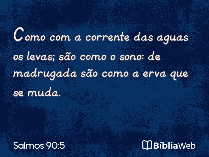 Salmos 90:5 em imagem para compartilhar