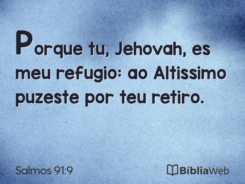Salmos 91:9 em imagem para compartilhar