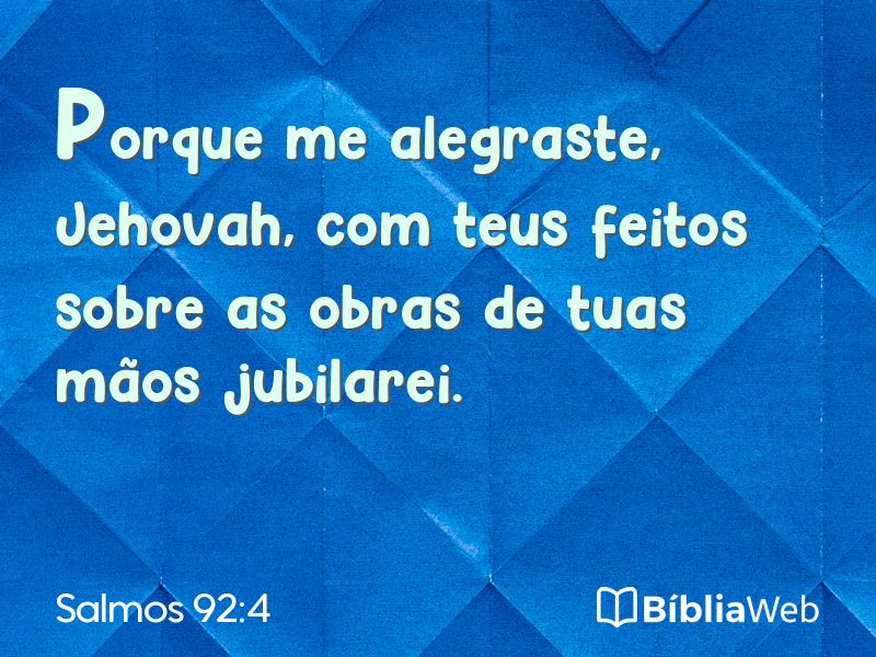 Salmos 92:4 em imagem para compartilhar