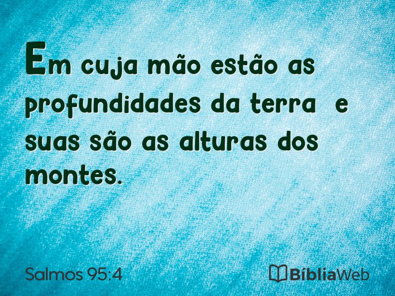 Salmos 95:4 em imagem para compartilhar