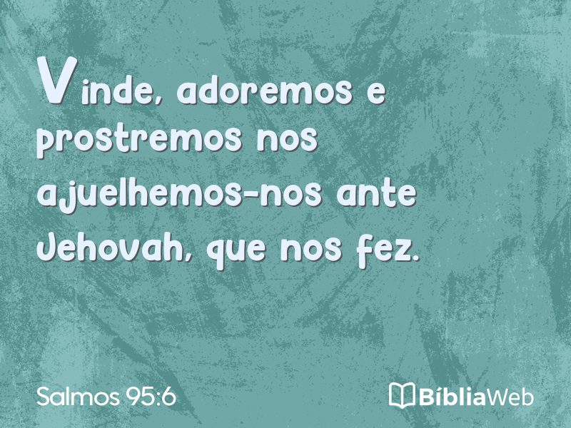 Salmos 95:6 em imagem para compartilhar