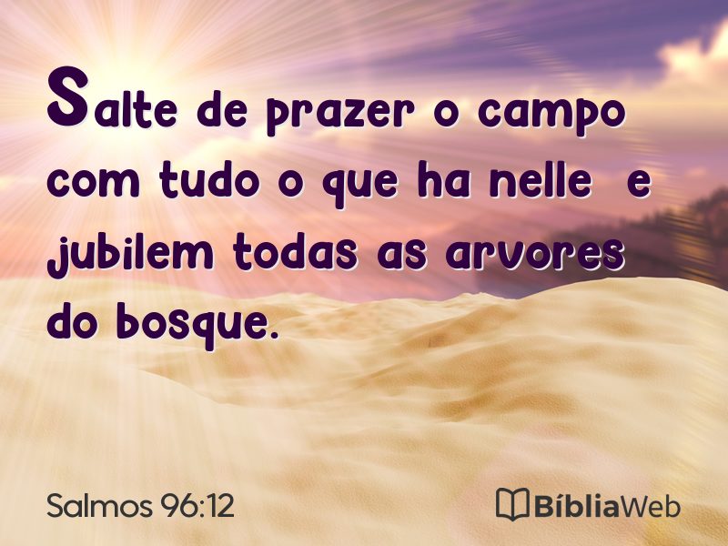 Salmos 96:12 em imagem para compartilhar