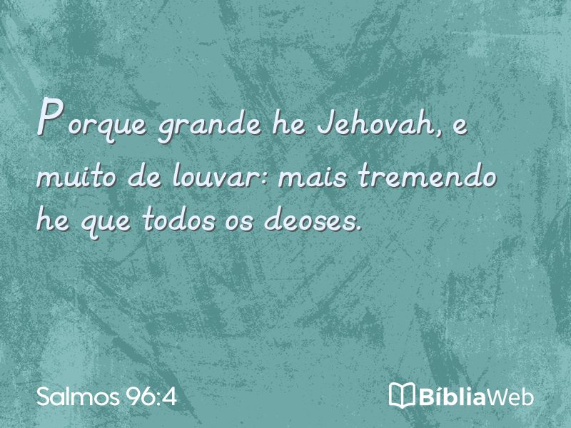 Salmos 96:4 em imagem para compartilhar