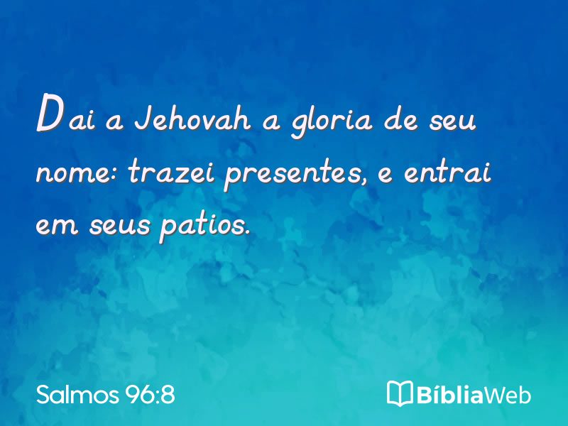 Salmos 96:8 em imagem para compartilhar