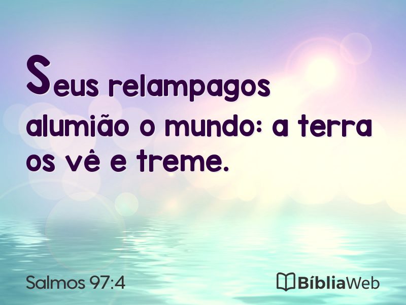 Salmos 97:4 em imagem para compartilhar
