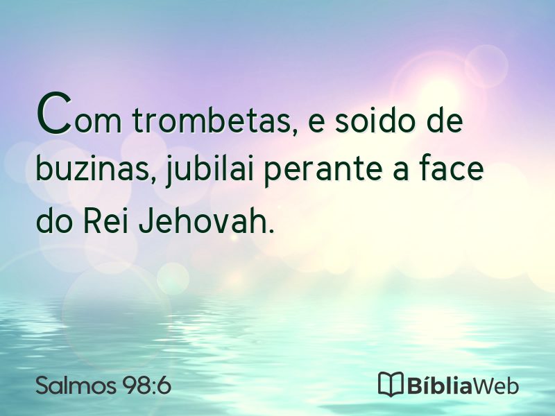 Salmos 98:6 em imagem para compartilhar