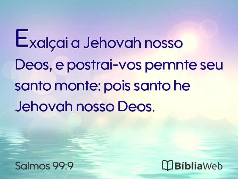 Salmos 99:9 em imagem para compartilhar