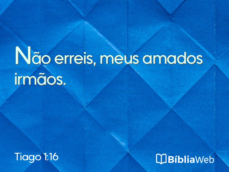 Tiago 1:16 em imagem para compartilhar