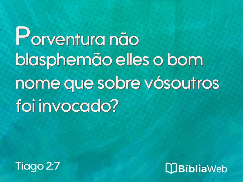 Tiago 2:7 em imagem para compartilhar