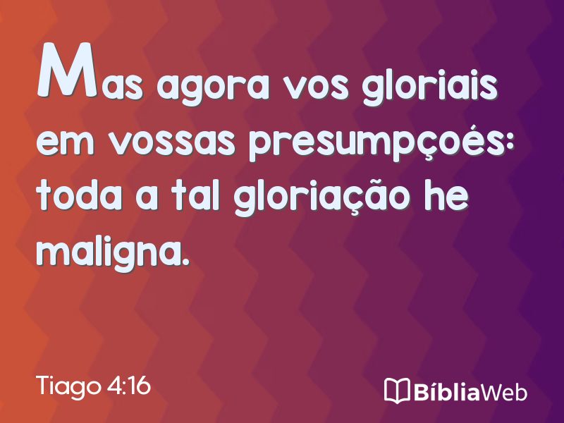 Tiago 4:16 em imagem para compartilhar