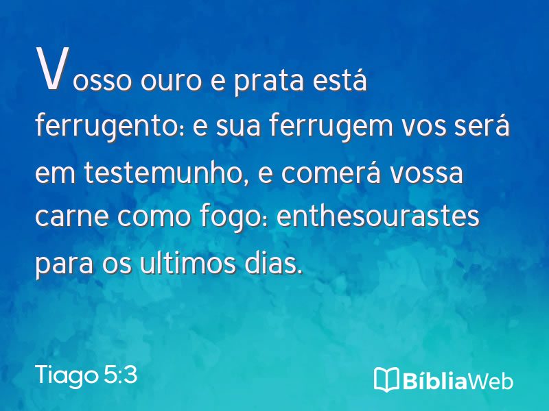 Tiago 5:3 em imagem para compartilhar