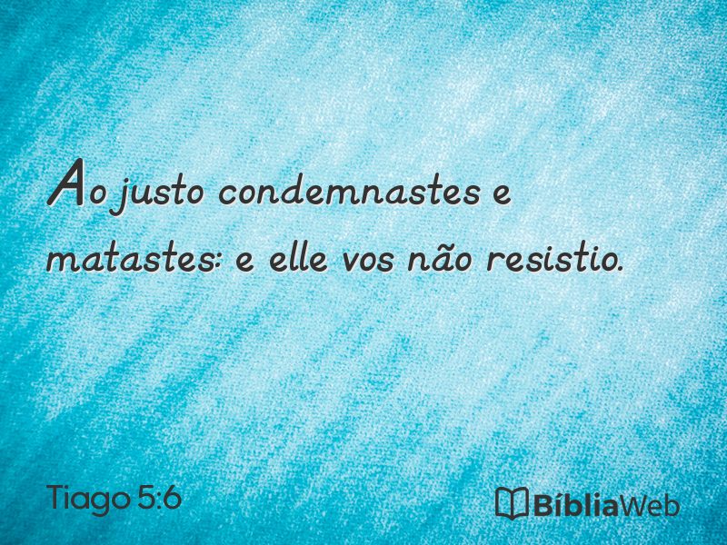 Tiago 5:6 em imagem para compartilhar