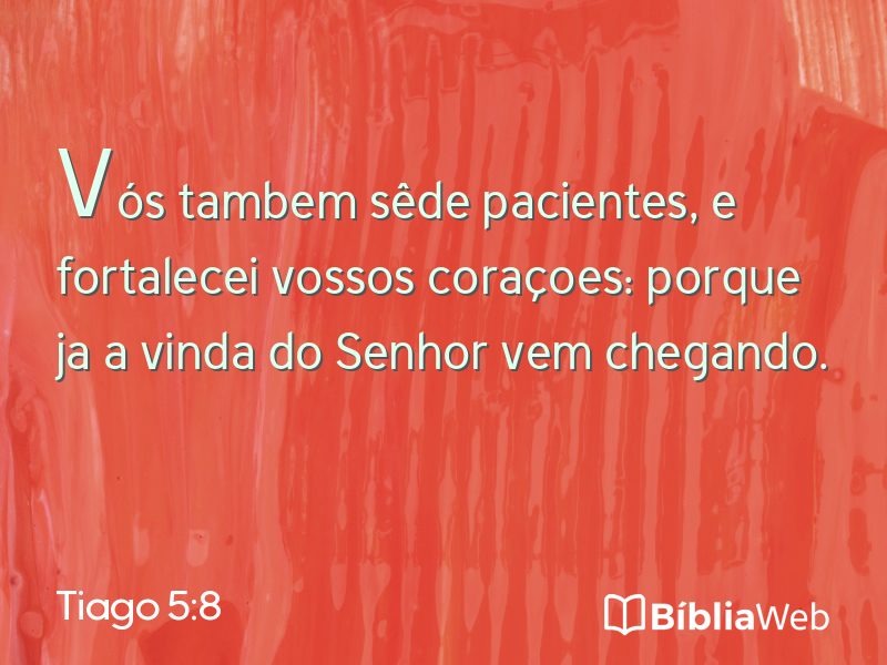 Tiago 5:8 em imagem para compartilhar