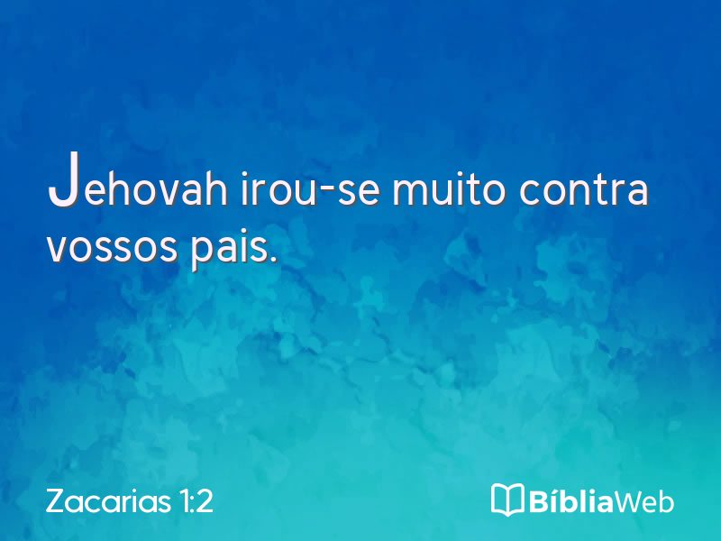Zacarias 1:2 em imagem para compartilhar