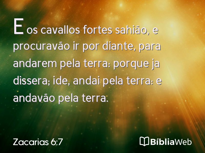 Zacarias 6:7 em imagem para compartilhar