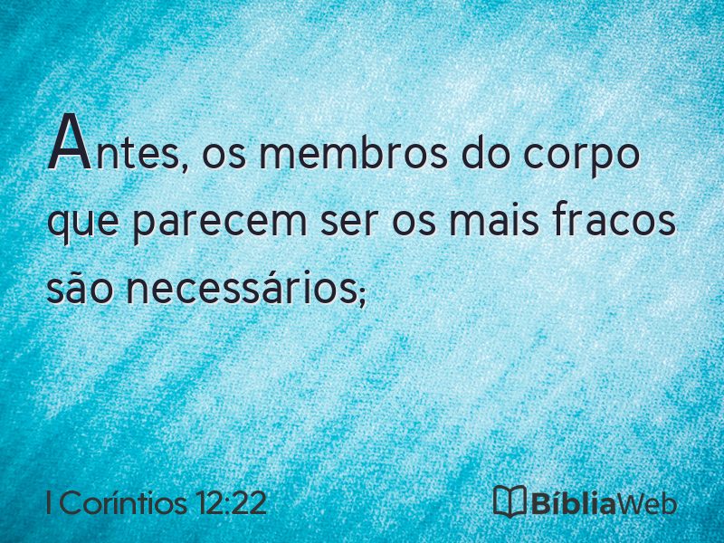 I Coríntios 12:22 em imagem para compartilhar