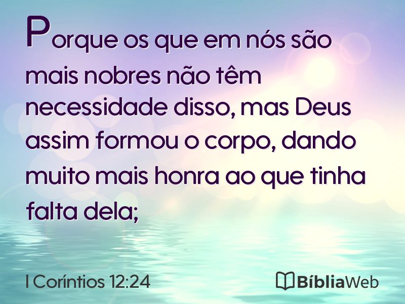 I Coríntios 12:24 em imagem para compartilhar
