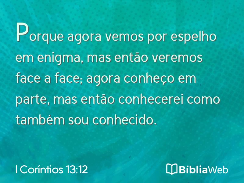 I Coríntios 13:12 em imagem para compartilhar
