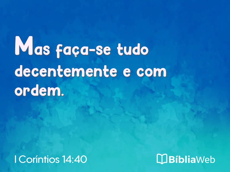 I Coríntios 14:40 em imagem para compartilhar