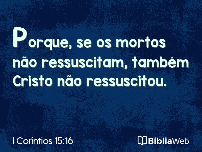 I Coríntios 15:16 em imagem para compartilhar
