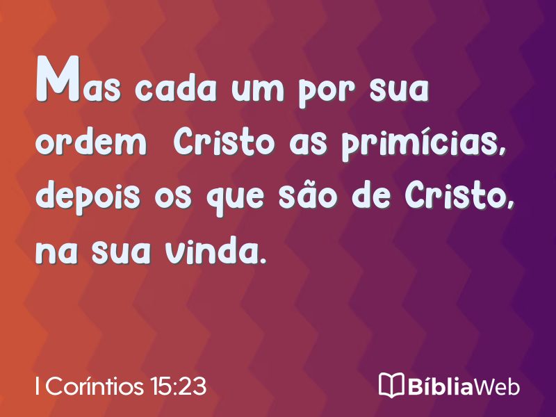 I Coríntios 15:23 em imagem para compartilhar