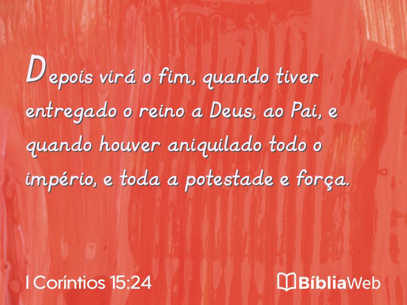 I Coríntios 15:24 em imagem para compartilhar