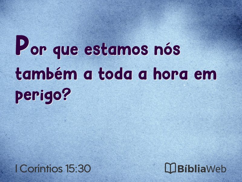 I Coríntios 15:30 em imagem para compartilhar