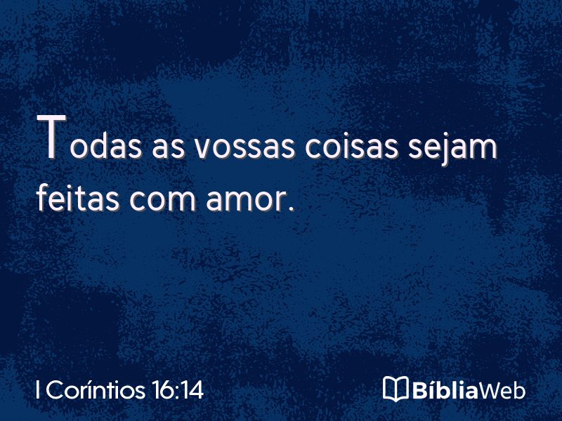 I Coríntios 16:14 em imagem para compartilhar