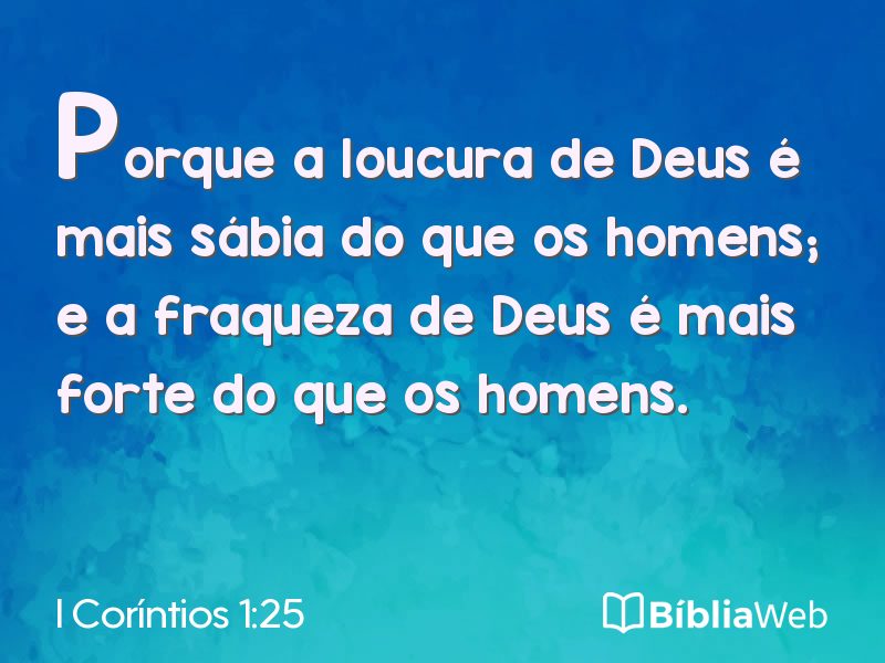 I Coríntios 1:25 em imagem para compartilhar