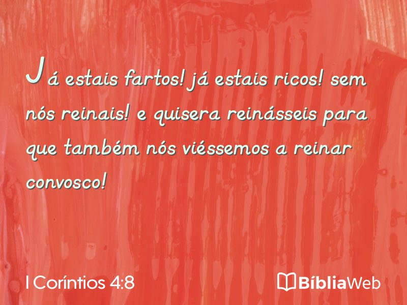 I Coríntios 4:8 em imagem para compartilhar