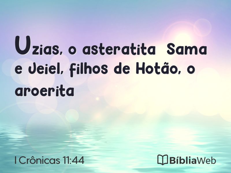 I Crônicas 11:44 em imagem para compartilhar