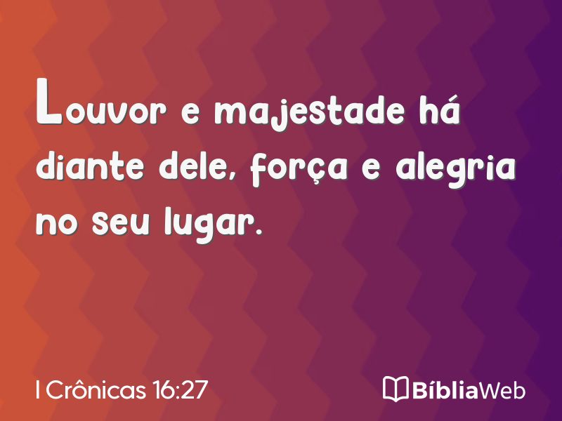 I Crônicas 16:27 em imagem para compartilhar