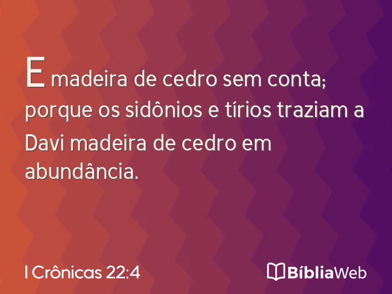 I Crônicas 22:4 em imagem para compartilhar