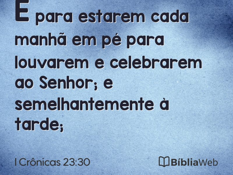I Crônicas 23:30 em imagem para compartilhar