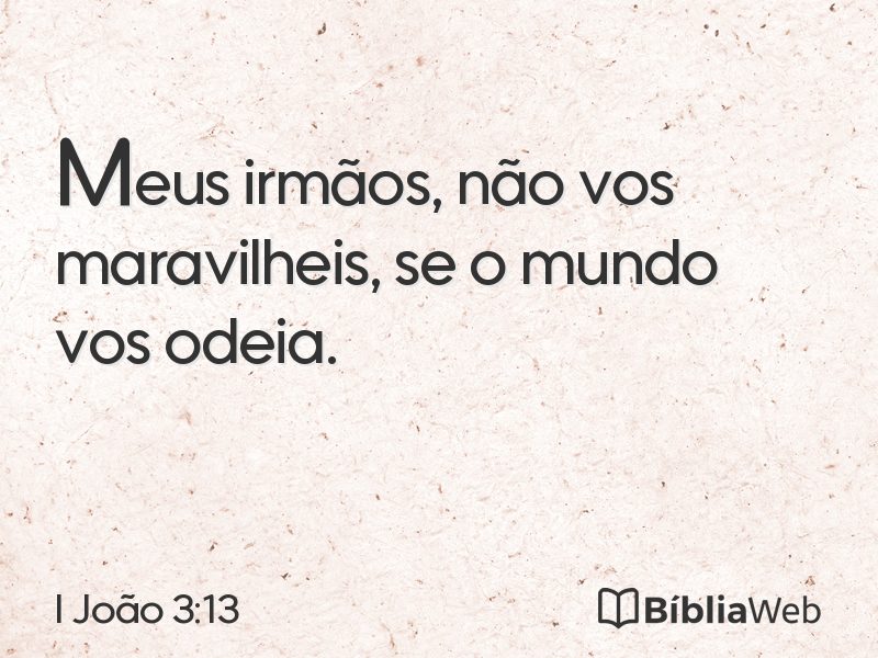 I João 3:13 em imagem para compartilhar