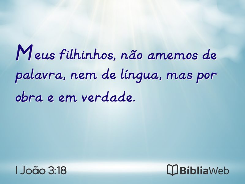 I João 3:18 em imagem para compartilhar