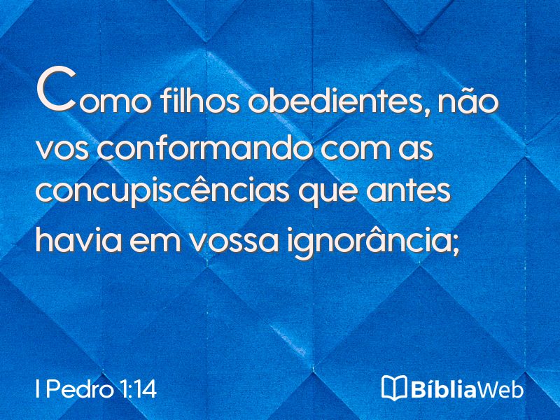 I Pedro 1:14 em imagem para compartilhar