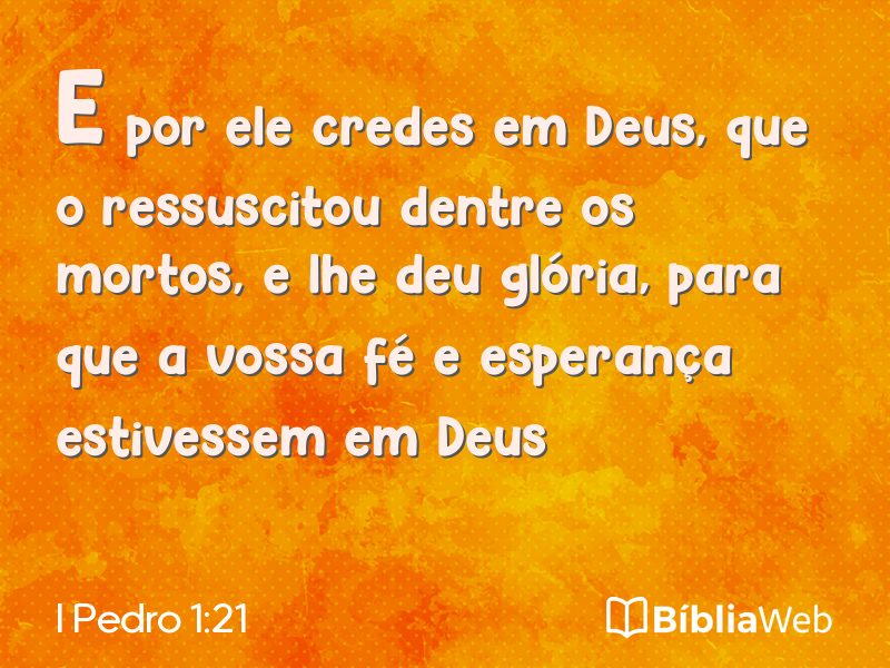 I Pedro 1:21 em imagem para compartilhar